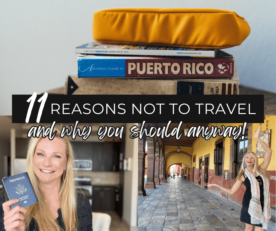 11 Reasons Not to Travel & Why You Should Anyway