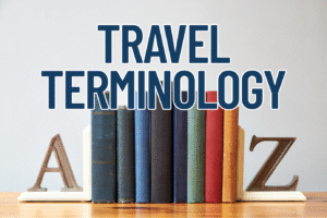 Travel Terminology A to Z (The Abundant Traveler)